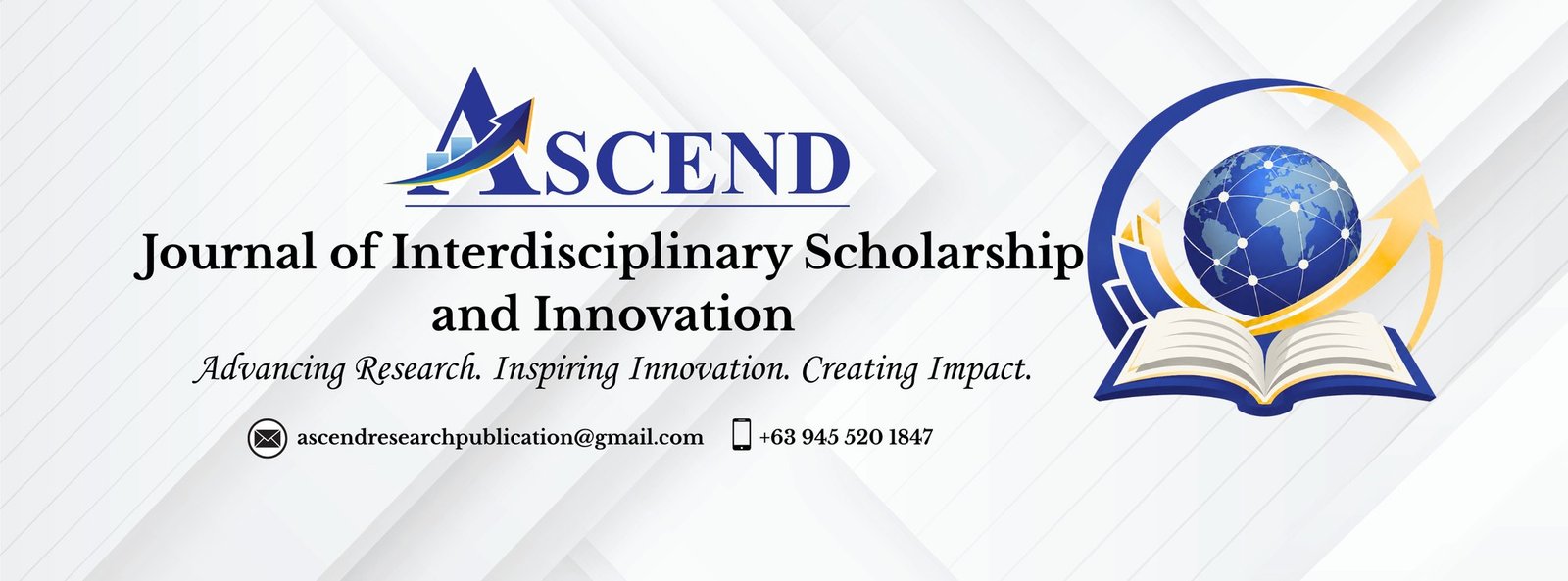 Ascend: Journal of Interdisciplinary Scholarship and Innovation. Advancing research. Inspiring innovation. Creating impact. ascendresearchpublication@gmail.com, +63 945 520 1847